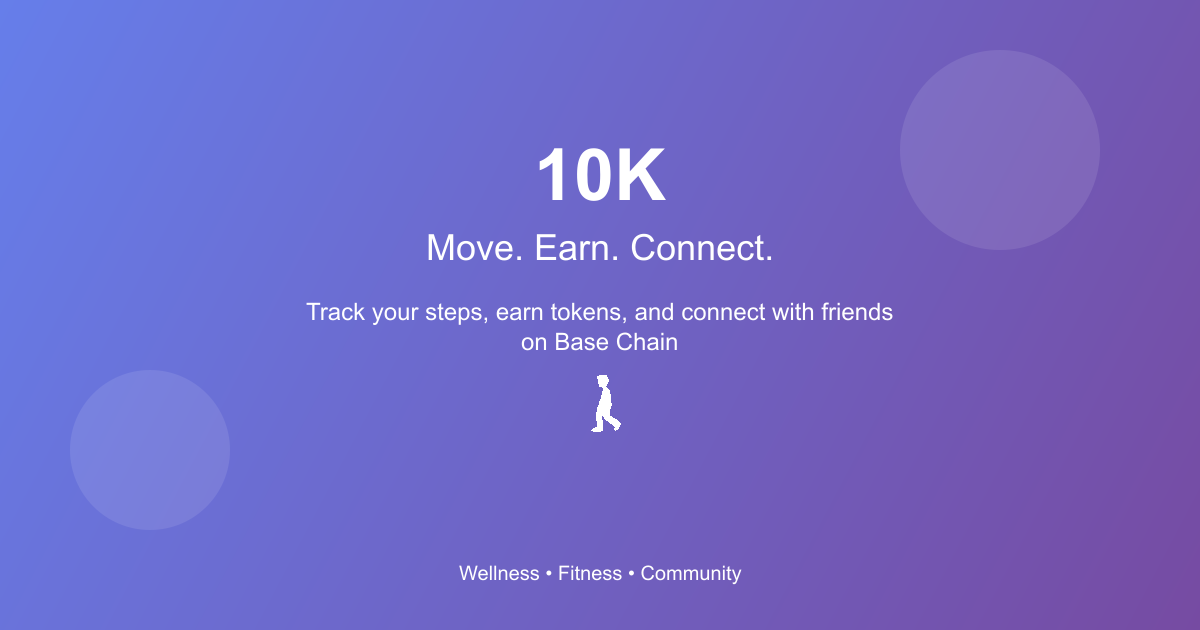10K - Move. Earn. Connect. - Farcaster Mini Apps